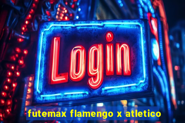 futemax flamengo x atletico